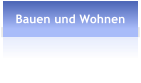 Bauen und Wohnen